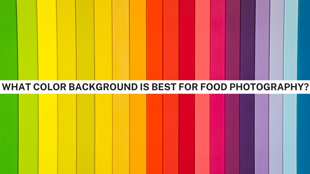 What Color Background is Best for Food Photography?